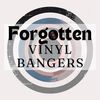 Forgotten Vinyl Bangers