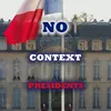 No Context Présidents