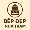 Bếp Đẹp - Nhà Trạm Nhớ