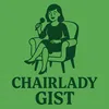 Chairlady gist