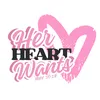 HerHeartWants