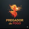 Pregador de fogo