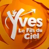 Yves le fils du ciel