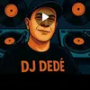 DJ DEDE