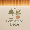 Com amor, Decor.