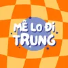 Mê Lo Đi Trung