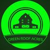 Green Roof Acres LLC