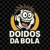 doidosdabola