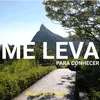 Me leva para conhecer