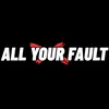 allyourfault_