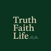 Truth.Faith.Life