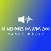 AS MELHORES DOS ANOS 2000