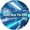 Genz Đưa Tin 69h