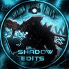 SHADOW_Edits
