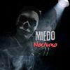 MIEDO NOCTURNO 👹