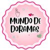 MUNDO DE DORAMAS🌷