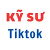 KỸ SƯ TIKTOK