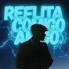 Reflita Comigo Amigo