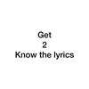 Get to know the lyrics