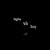 nghe va suy...!