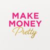 makemoneypretty