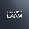 hustlewithlana