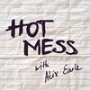 Hot Mess with Alix Earle