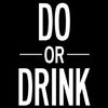do_or_drink24