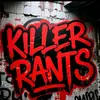 killerrants1