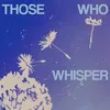 those.who.whisper