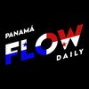 Panama Flow Daily 🇵🇦