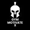 Gym Motivate X