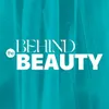 Behind the Beauty