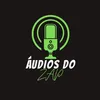 Audios do Zap 🔊