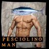 pesciolinoman
