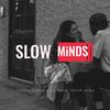 📍 Ｓｌｏｗ　ＭｉｎｄＳ ぷ宇ソ