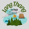 Lang Thang La Ngà