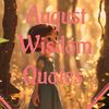 augustwisdomquotes