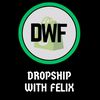 dropshipwithfelix