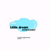 littledreamentretaiment