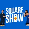Square Show