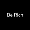Be Rich