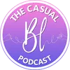 The Casual BL Podcast