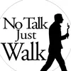 No Talk Just Walk