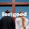 For The Good