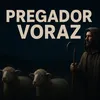 Pregador Voraz✝️