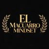 El Macuarro Mindset