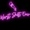 WorstShiftEver