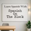 spanishontheblock