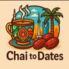 Chai to Dates